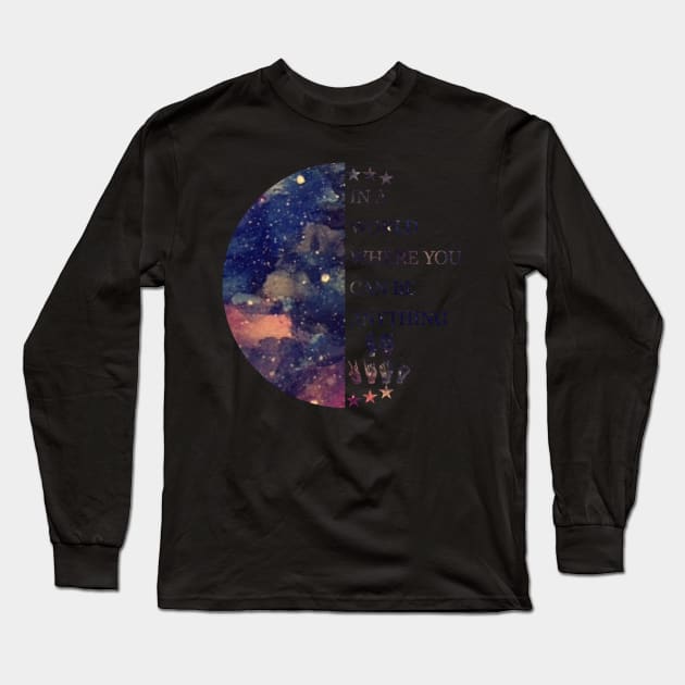 In A World Where You Can Be Anything Be A Deaf Long Sleeve T-Shirt by mangobanana